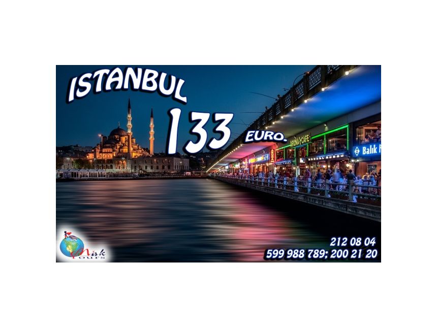 ISTANBUL MAK TOURS-გან!     სრული პაკეტი 133 € - დან!
