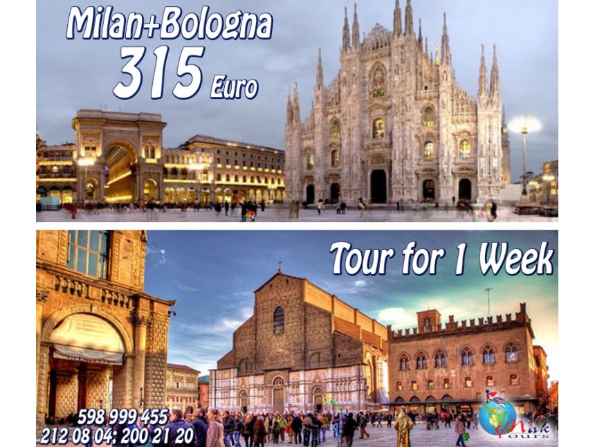 მილანი- ბოლონია / MILAN - BOLOGNA საგზური წარმოუდგენელ ფასად Mak Tours-ისგან!!!