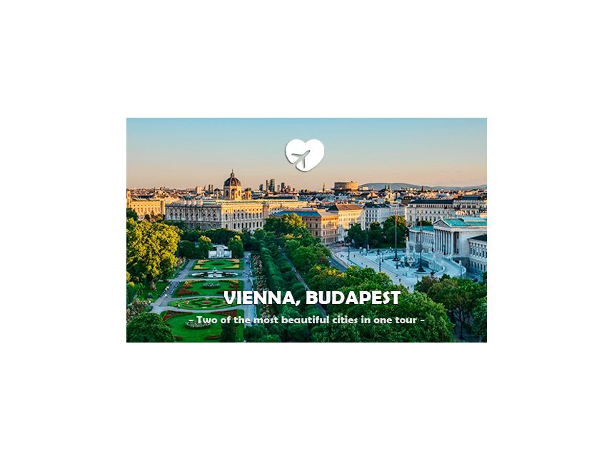 ბუდაპეშტი/ვენა LOVE TRAVEL გაძლევთ შანსს: ეწვიოთ ევროპის შთამბეჭდავ ქალაქებს ექსკლუზიურ ფასად ტელ.: , მობ.: