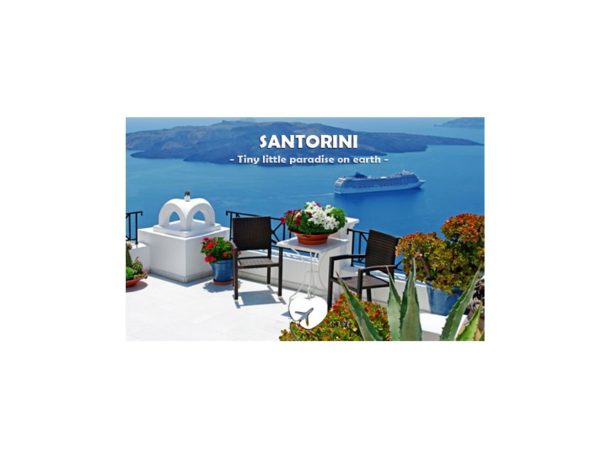 სანტორინი/საბერძნეთი პარადოქსია, მაგრამ სამოთხე, თურმე არსებობს დედამიწაზეც ტელ.: , მობ.: