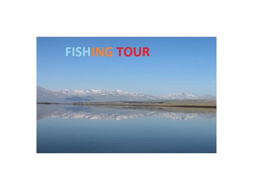 თევზჭერის ტური წალკის წყალსაცავზე