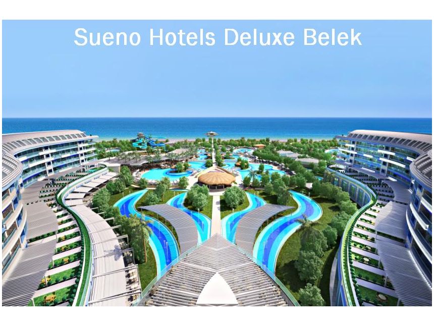 Sueno Hotels Deluxe Belek 5* (Deluxe All İnclusive)