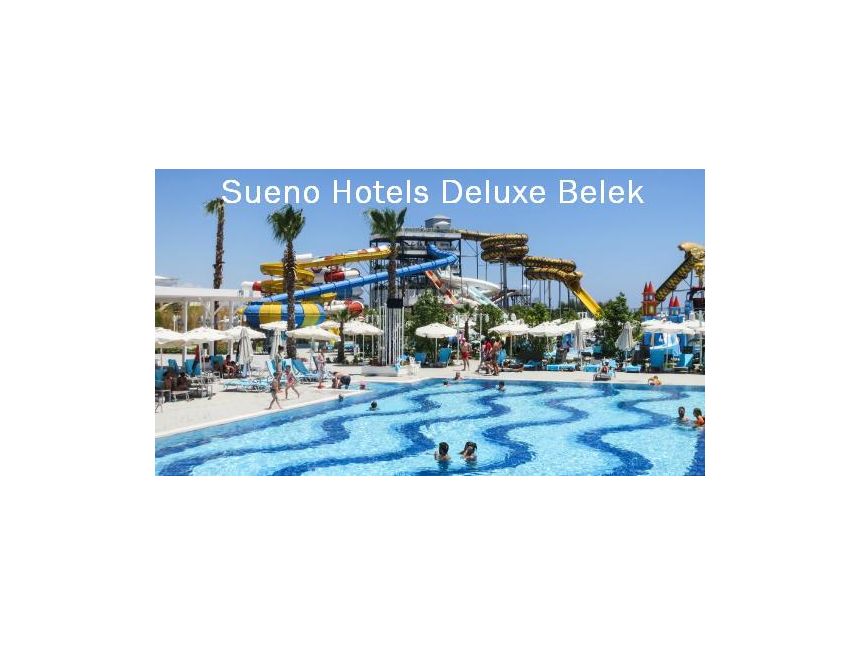 Sueno Hotels Deluxe Belek * (Deluxe All İnclusive)