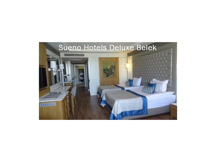 Sueno Hotels Deluxe Belek 5* (Deluxe All İnclusive)