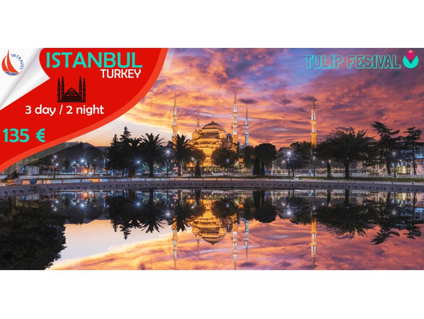 TURKEY ➤ ISTAMBUL (TULIP FESTIVAL)