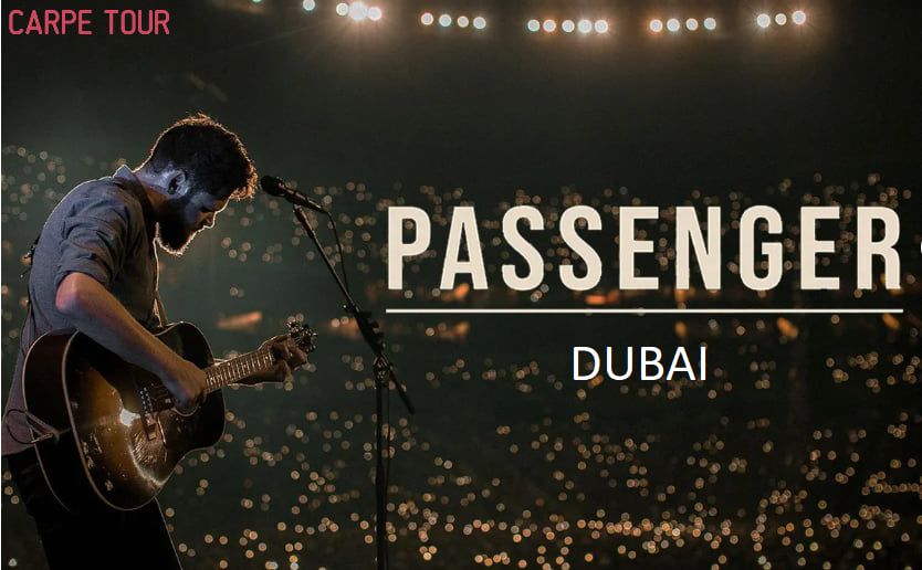 დუბაი!  დაესწარით Passenger-ის კონცერტს 